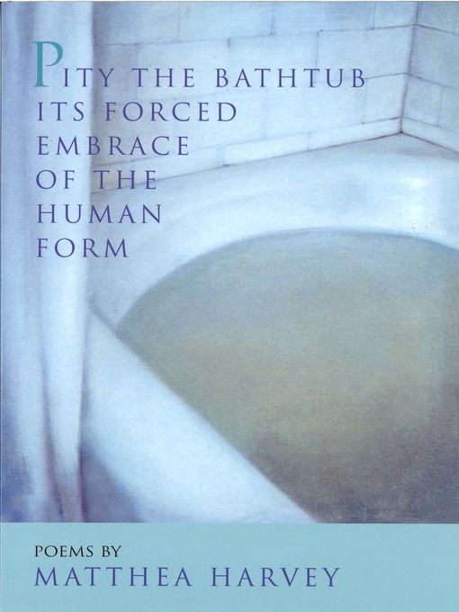 Cover image for Pity the Bathtub Its Forced Embrace of the Human Form